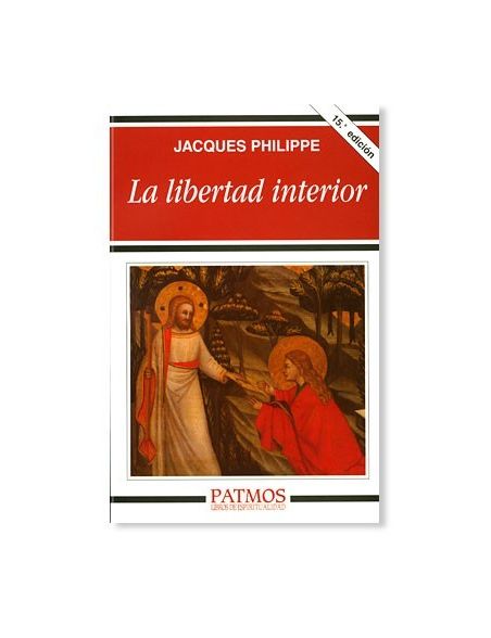 La libertad interior LIBRO de Jacques Philippe