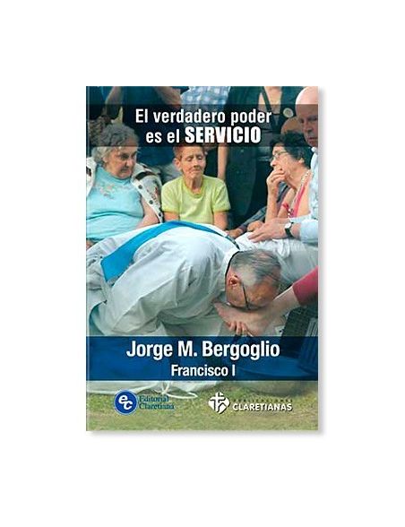 El verdadero poder es el servicio (Papa Francisco) El verdadero poder es el servicio (Papa Francisco)