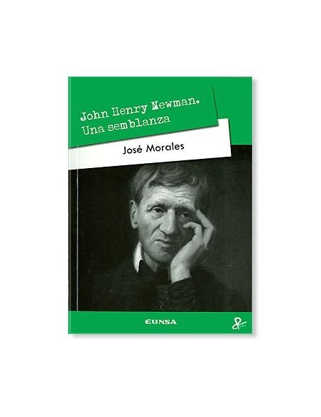 John Henry Newman: Una Semblanza John Henry Newman: Una Semblanza