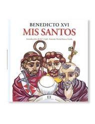 Mis Santos LIBRO recomendado del Papa Benedicto XVI