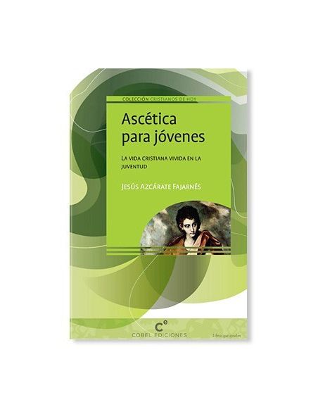 Ascética para jóvenes LIBRO religioso recomendado Ascética para jóvenes LIBRO religioso recomendado