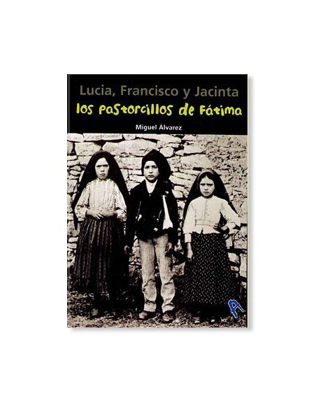 Los Pastorcillos de Fátima: Lucia, Francisco y Jacinta LIBRO para jóvenes recomendado