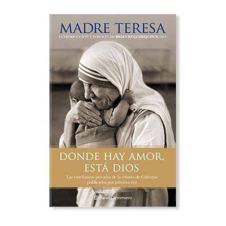 Donde hay amor, está Dios LIBRO Beata Madre Teresa de Calcuta