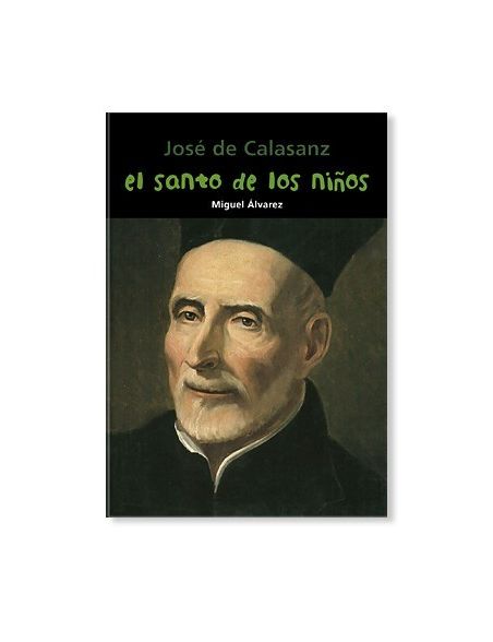 El santo de los niños (José de Calasanz) LIBRO recomendado para jóvenes El santo de los niños (José de Calasanz) LIBRO recomendado para jóvenes
