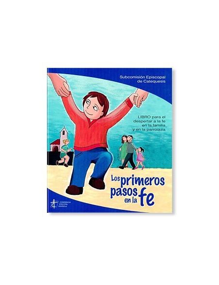 Los primeros pasos en la fe LIBRO para catequesis Los primeros pasos en la fe LIBRO para catequesis
