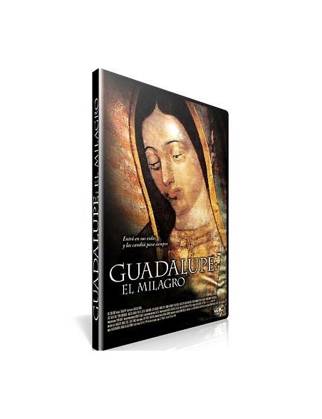 Guadalupe, el Milagro Guadalupe, el Milagro