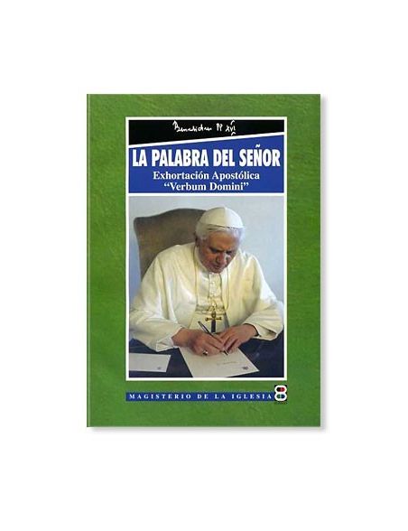 La Palabra del Señor: Exhortación Apostólica "Verbum Domini" La Palabra del Señor: Exhortación Apostólica "Verbum Domini"