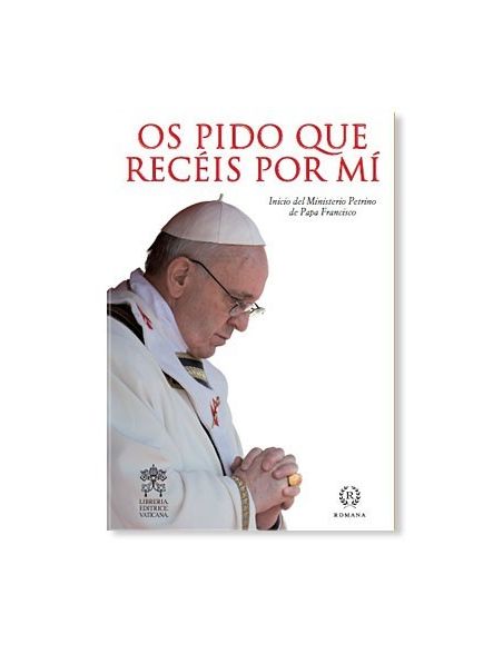 Os pido que recéis por mí LIBRO Papa Francisco Os pido que recéis por mí LIBRO Papa Francisco