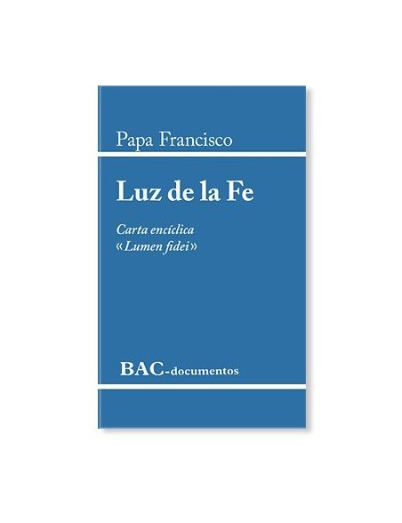 Encíclica Lumen Fidei LIBRO deL Papa Francisco y Benedicto XVI Encíclica Lumen Fidei LIBRO deL Papa Francisco y Benedicto XVI