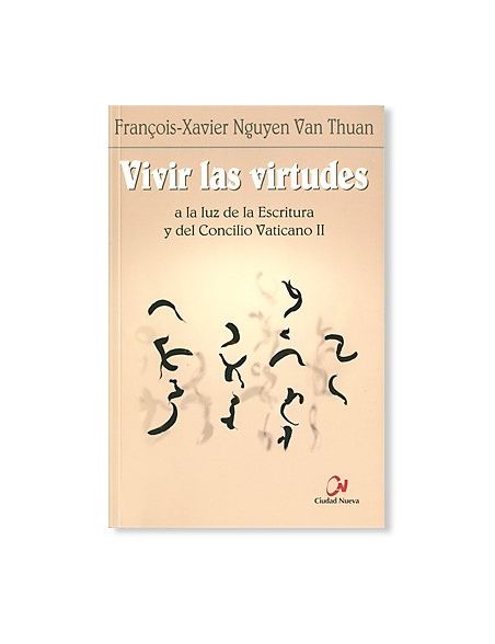 Vivir las Virtudes LIBRO testimonio del Cardenal Van Thuan Vivir las Virtudes LIBRO testimonio del Cardenal Van Thuan