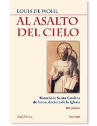 Al asalto del Cielo: Historia de Santa Catalina de Siena