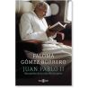 Juan Pablo II: Recuerdos de la vida de un santo LIBRO de Paloma Gómez Borrero