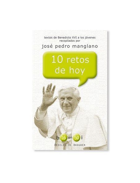 10 Retos de Hoy LIBRO textos de Benedicto XVI 10 Retos de Hoy LIBRO textos de Benedicto XVI