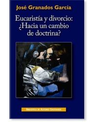Eucaristía y divorcio: ¿Hacia un cambio de doctrina? LIBRO religioso recomendado