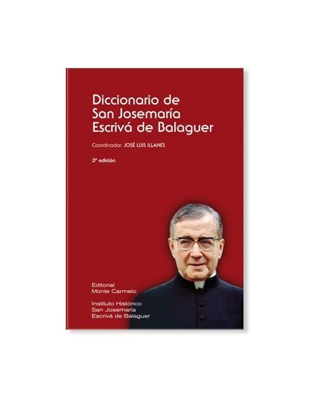 Diccionario de San Josemaría Escrivá de Balaguer Diccionario de San Josemaría Escrivá de Balaguer
