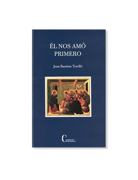 Él nos amó primero LIBRO religioso recomendado Él nos amó primero LIBRO religioso recomendado