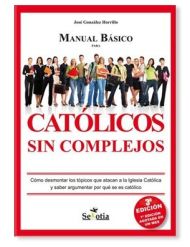 Católicos Sin Complejos: Manual Básico LIBRO religioso recomendado