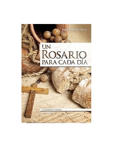 Un Rosario para cada día Un Rosario para cada día