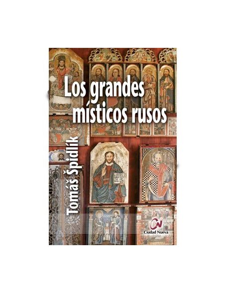 Los grandes místicos rusos Los grandes místicos rusos