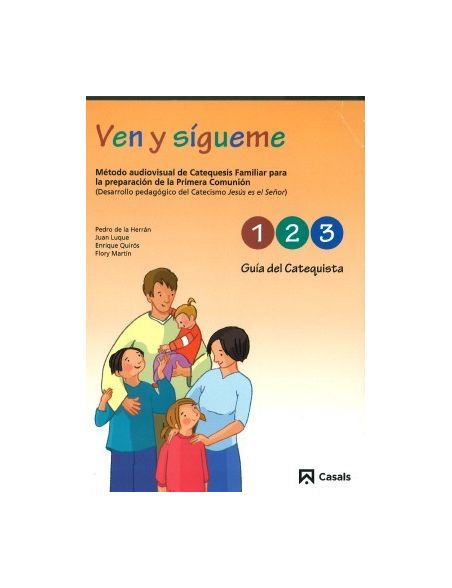 Ven y sígueme. Guía del Catequista Ven y sígueme. Guía del Catequista