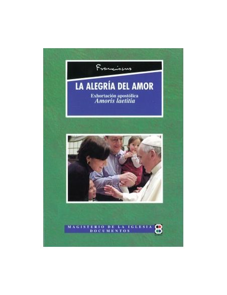 La alegría del amor - Amoris laetitia - Edibesa La alegría del amor - Amoris laetitia - Edibesa