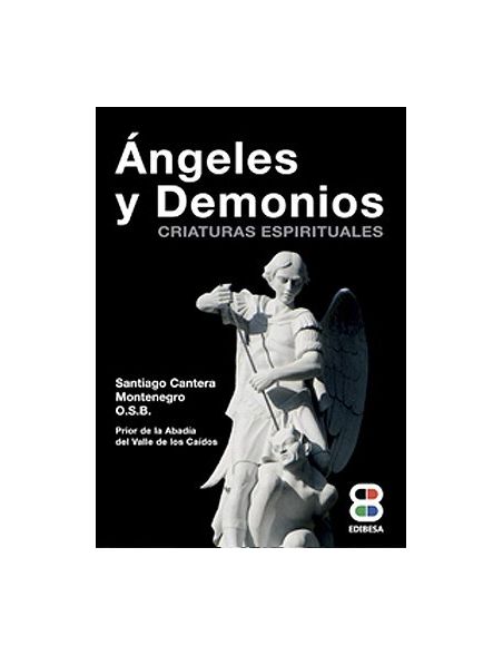 Ángeles y Demonios. Criaturas espirituales Ángeles y Demonios. Criaturas espirituales