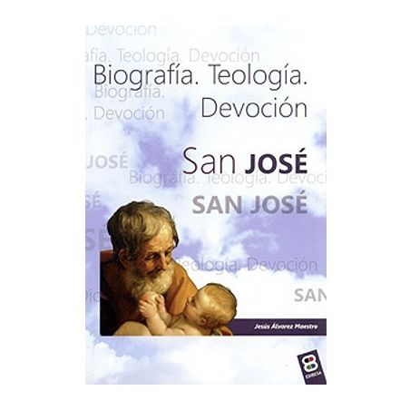 San José. Biografía. Teología. Devoción