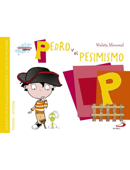 Sentimientos y valores - Pedro y el Pesimismo Sentimientos y valores - Pedro y el Pesimismo