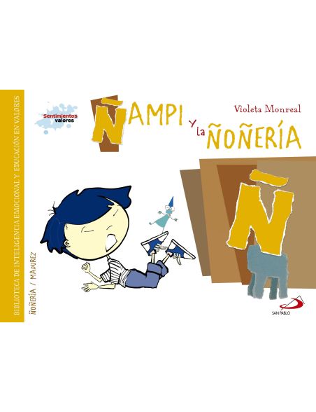 Sentimientos y valores - Ñampi y la Ñoñería Sentimientos y valores - Ñampi y la Ñoñería