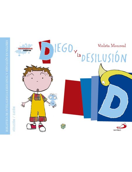 Sentimientos y valores - Diego y la Desilusión Sentimientos y valores - Diego y la Desilusión