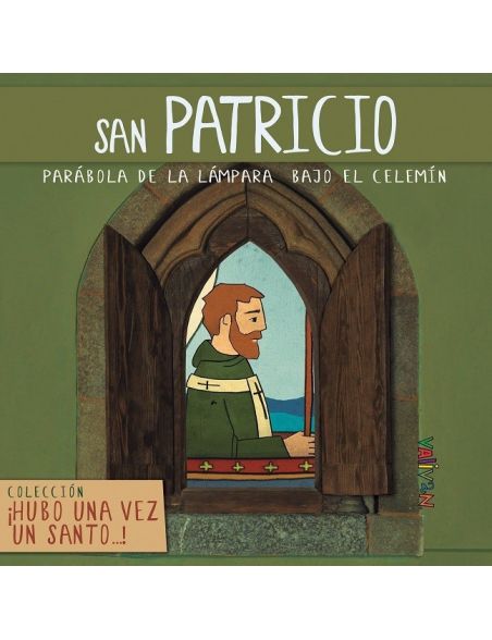 Hubo una vez un santo... San Patricio Hubo una vez un santo... San Patricio