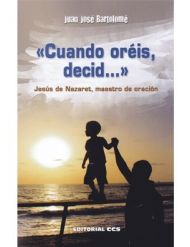 "Cuando oréis, decid..."