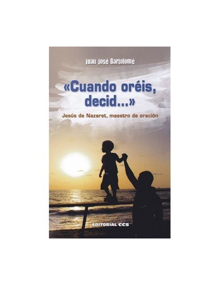"Cuando oréis, decid..." "Cuando oréis, decid..."