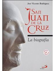 San Juan de la Cruz. La biografía