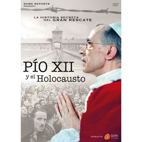 Pío XII y el Holocausto: Historia secreta del gran rescate