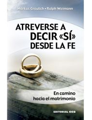 Atreverse a decir "sí" desde la fe