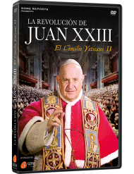 La Revolución de Juan XXIII: El Concilio Vaticano II