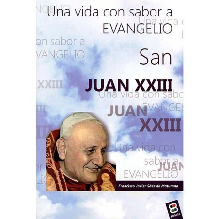 San Juan XXIII: Una vida con sabor a Evangelio LIBRO