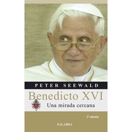 Benedicto XVI: Una mirada cercana LIBRO recomendado sobre el Papa