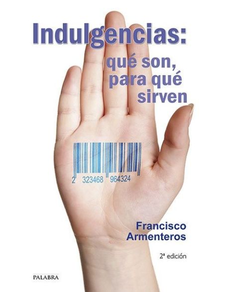 Indulgencias: qué son, para qué sirven Indulgencias: qué son, para qué sirven