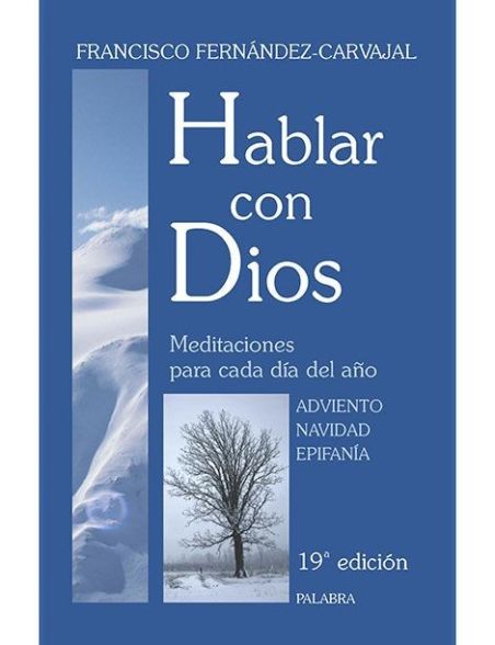 Hablar con Dios: Adviento, Navidad y Epifanía Hablar con Dios: Adviento, Navidad y Epifanía