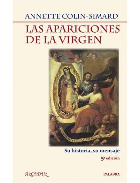 Las apariciones de la Virgen Las apariciones de la Virgen