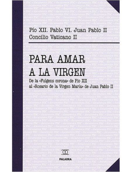 Para amar a la Virgen Para amar a la Virgen