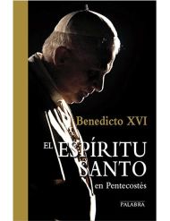 El Espíritu Santo en Pentecostés LIBRO Benedicto XVI