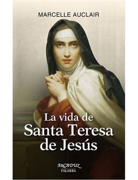 La vida de Santa Teresa de Jesús LIBRO La vida de Santa Teresa de Jesús LIBRO
