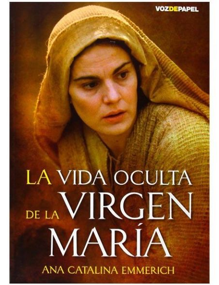 La vida oculta de la Virgen María La vida oculta de la Virgen María