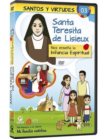 Santa Teresita de Lisieux y la Infancia Espiritual Santa Teresita de Lisieux y la Infancia Espiritual