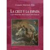 La cruz y la espada. Las órdenes militares españolas