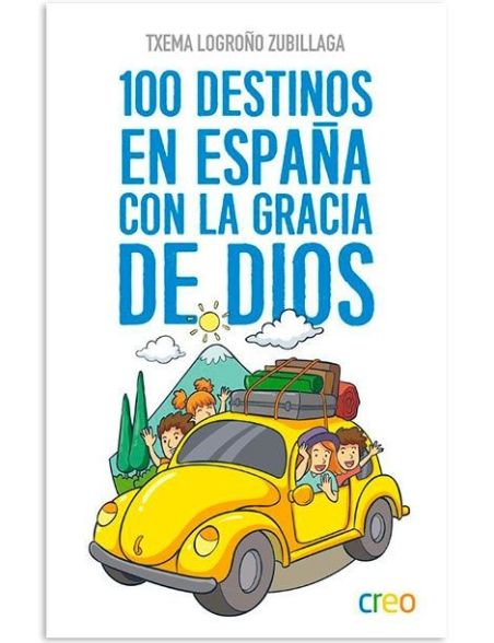 100 Destinos en España con la Gracia de Dios