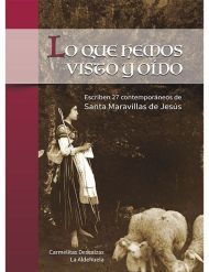 Lo que hemos visto y oído. Santa Maravillas de Jesús